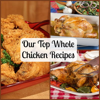 Our Top Whole Chicken Recipes