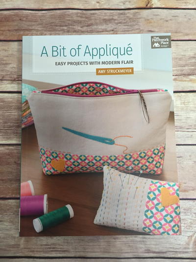A Bit of Applique: Easy Projects with Modern Flair