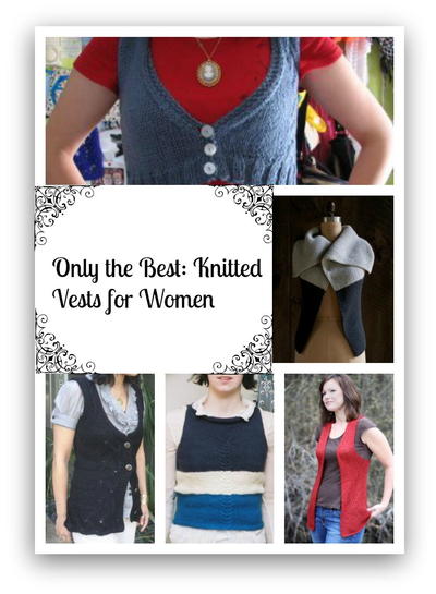 Only the Best: Knitted Vests for Women