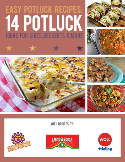 Easy Potluck Recipes: 14 Potluck Ideas For Sides, Desserts and More Free eCookbook