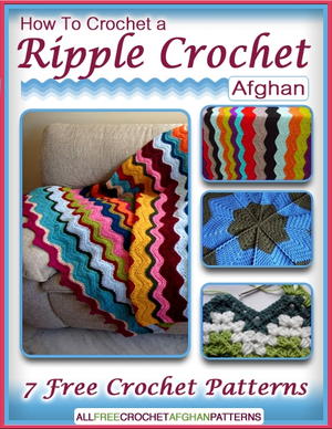 How to Crochet a Ripple Crochet Afghan 7 Free Crochet Patterns eBook