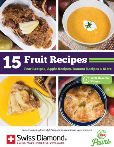 "15 Fruit Recipes:  Pear Recipes, Apple Recipes, Banana Recipes & More" from USA Pears and Swiss Diamond