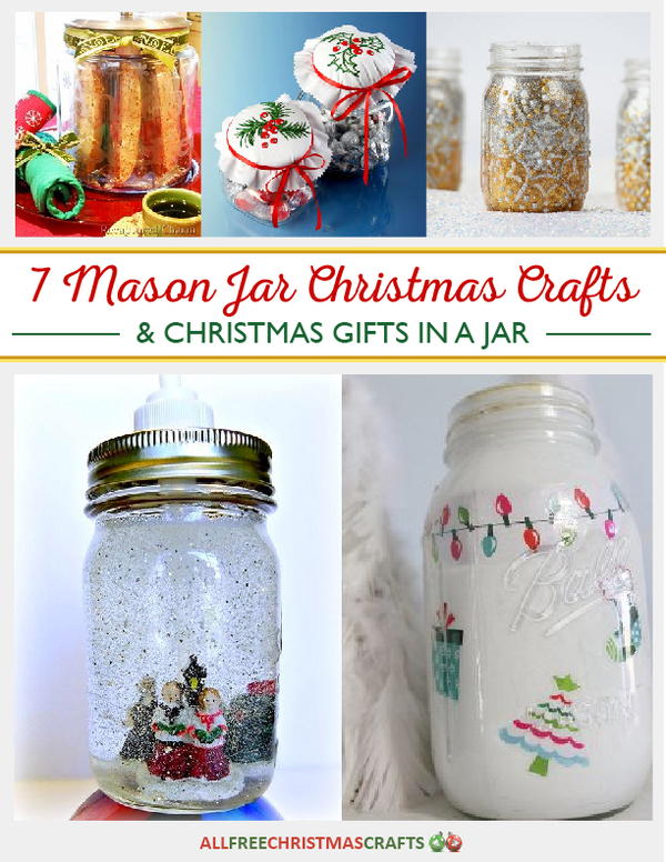 7 Mason Jar Christmas Crafts & Christmas Gifts