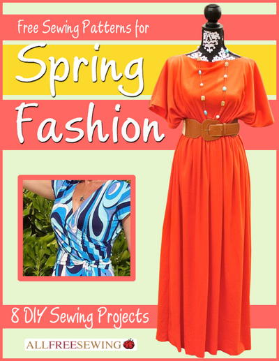 Free Sewing Patterns for Spring Fashion: 8 DIY Sewing Projects eBook