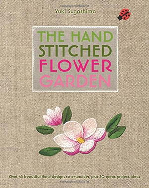 The Hand-Stitched Flower Garden