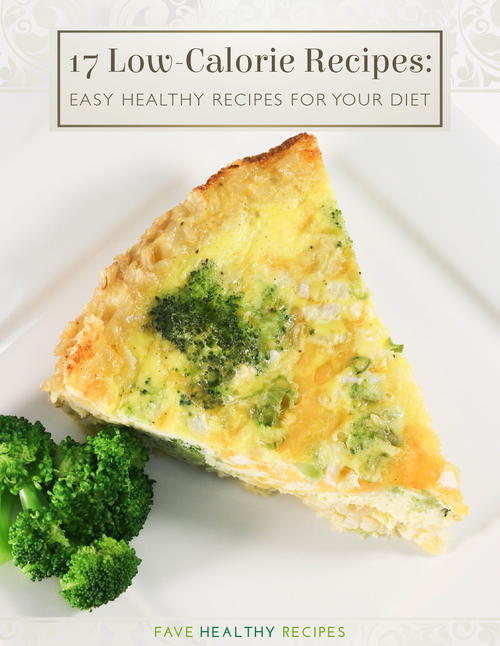 17 Low-Calorie Recipes Easy Healthy Recipes for Your Diet