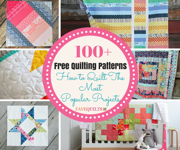 100+ Free Quilting Patterns: How to Quilt the Most Popular Projects