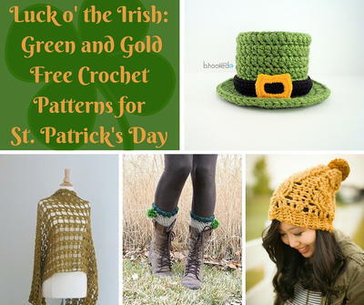 Luck o' the Irish: 20 Green and Gold Free Crochet Patterns for St. Patrick's Day