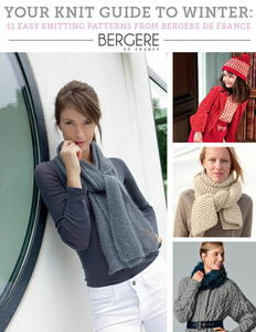 Your Knit Guide to Winter: 11 Easy Knitting Patterns from Bergere de France