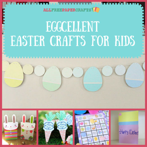 17 EGGcellent Easter Crafts for Kids
