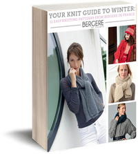 Your Knit Guide to Winter: 11 Easy Knitting Patterns from Bergere de France