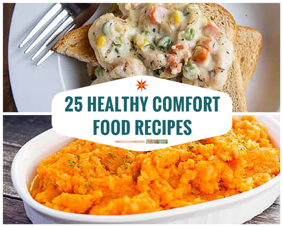 Eatingwell Comfort Foods Made Healthy 25 Healthy Comfort Food Recipes | FaveSouthernRecipes.com
