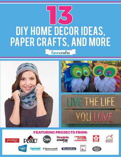 13 DIY Home Decor Ideas, Paper Crafts, and More