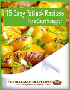 "15 Easy Potluck Recipes for a Church Supper" Free eCookbook