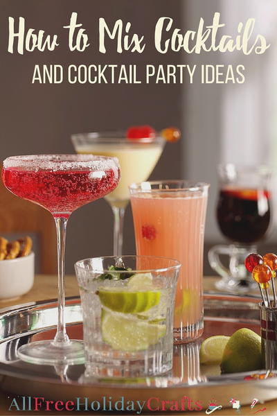 How to Mix Cocktails and Cocktail Party Ideas