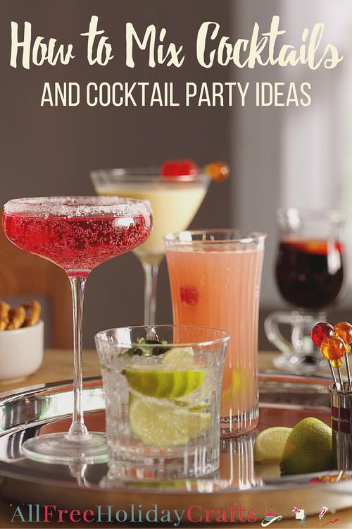 How to Mix Cocktails and Cocktail Party Ideas
