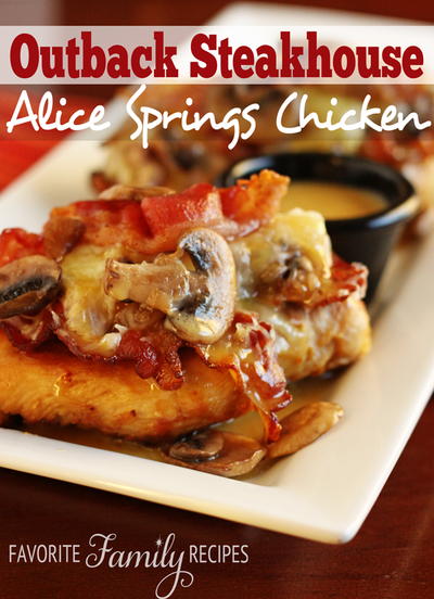 Our Version of Outback Steakhouse Alice Springs Chicken