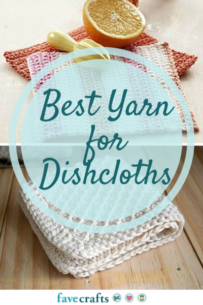 Best Yarn for Dishcloths