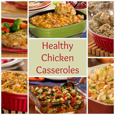 Healthy Chicken Casserole Recipes: 6 Easy Chicken Casseroles