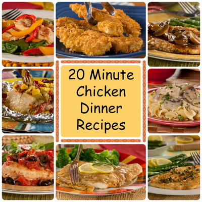 20 Minute Chicken Dinner Recipes