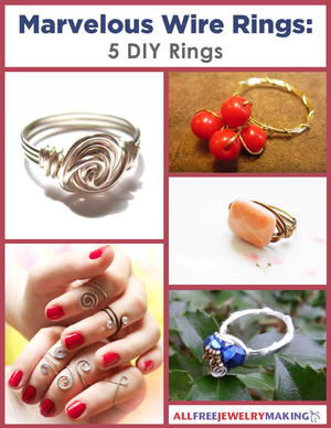 Marvelous Wire Rings: 5 DIY Rings | AllFreeJewelryMaking.com