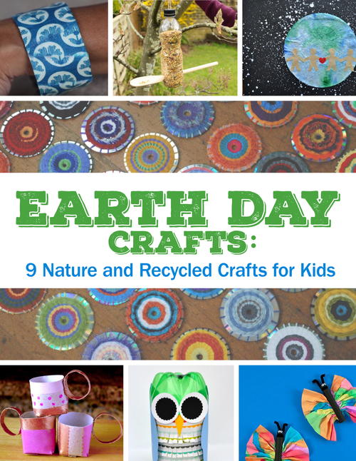 Earth Day Crafts 9 Nature and Recycled Crafts for Kids