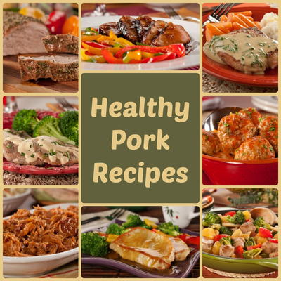 Pork Loin, Pork Chops, and Pulled Pork: 8 Healthy Pork Recipes