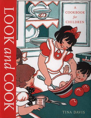 Look and Cook: A Cookbook for Children 