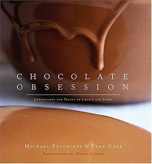 Chocolate Obsession: Collections and Treats to Create and Savor 