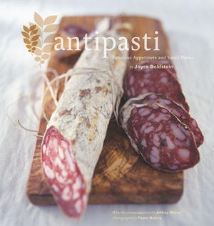 Antipasti: Fabulous Appetizers and Small Plates