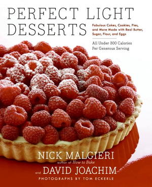 Perfect Light Desserts: Fabulous Cakes, Cookies, Pies, and More Made with Real Butter, Sugar, Flour, and Eggs, All Under 300 Calories Per Generous Serving