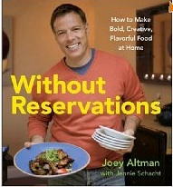 Without Reservations: How to Make Bold, Creative, Flavorful Food at Home