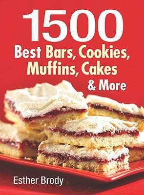 1500 Best Bars, Cookies, Muffins, Cakes and More