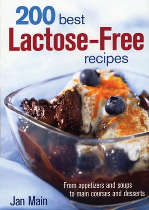 200 Best Lactose-Free Recipes