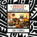 Kwanzaa: An African American Celebration Of Culture And Cooking