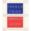 French Food, American Accent