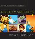 Nightly Specials: 125 Recipes for Spontaneous, Creative Cooking at Home