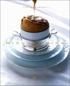 Michael Mina: The Cookbook
