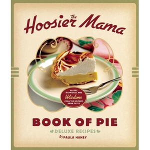 The Hoosier Mama Book of Pie