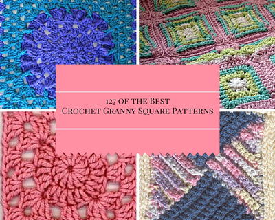 127 of the Best Crochet Granny Square Patterns