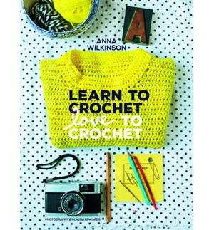 Learn to Crochet Love to Crochet