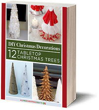 DIY Christmas Decorations: 12 Tabletop Christmas Trees Free eBook