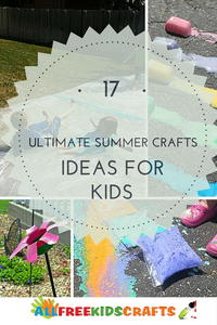 17 Ultimate Summer Craft Ideas for Kids