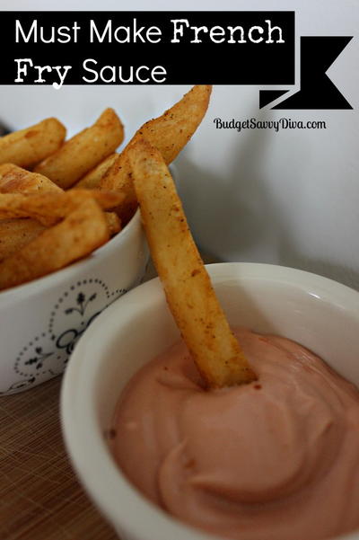 Must Make French Fry Sauce Recipe