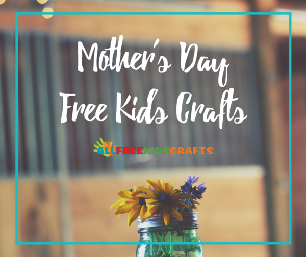 Mothers Day Free Kids Crafts