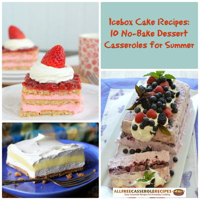 Icebox Cake Recipes: 10 No-Bake Dessert Casseroles for Summer