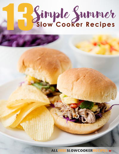13 Simple Summer Slow Cooker Recipes eCookbook