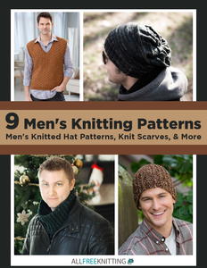 9 Men's Knitting Patterns: Men's Knitted Hat Patterns, Knit Scarves, & More Free eBook