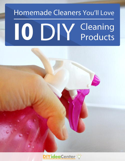 Homemade Cleaners You Will Love 10 DIY Cleaning Products