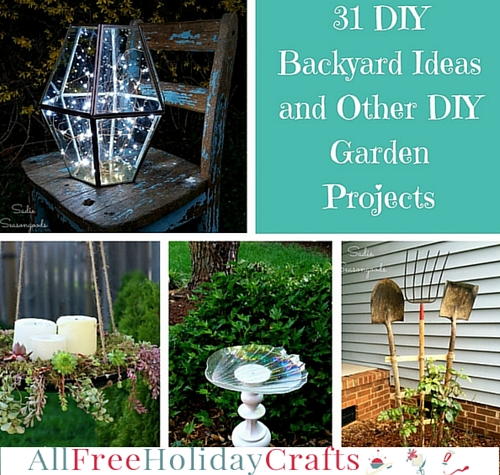 DIY Backyard Ideas and Other DIY Garden Projects